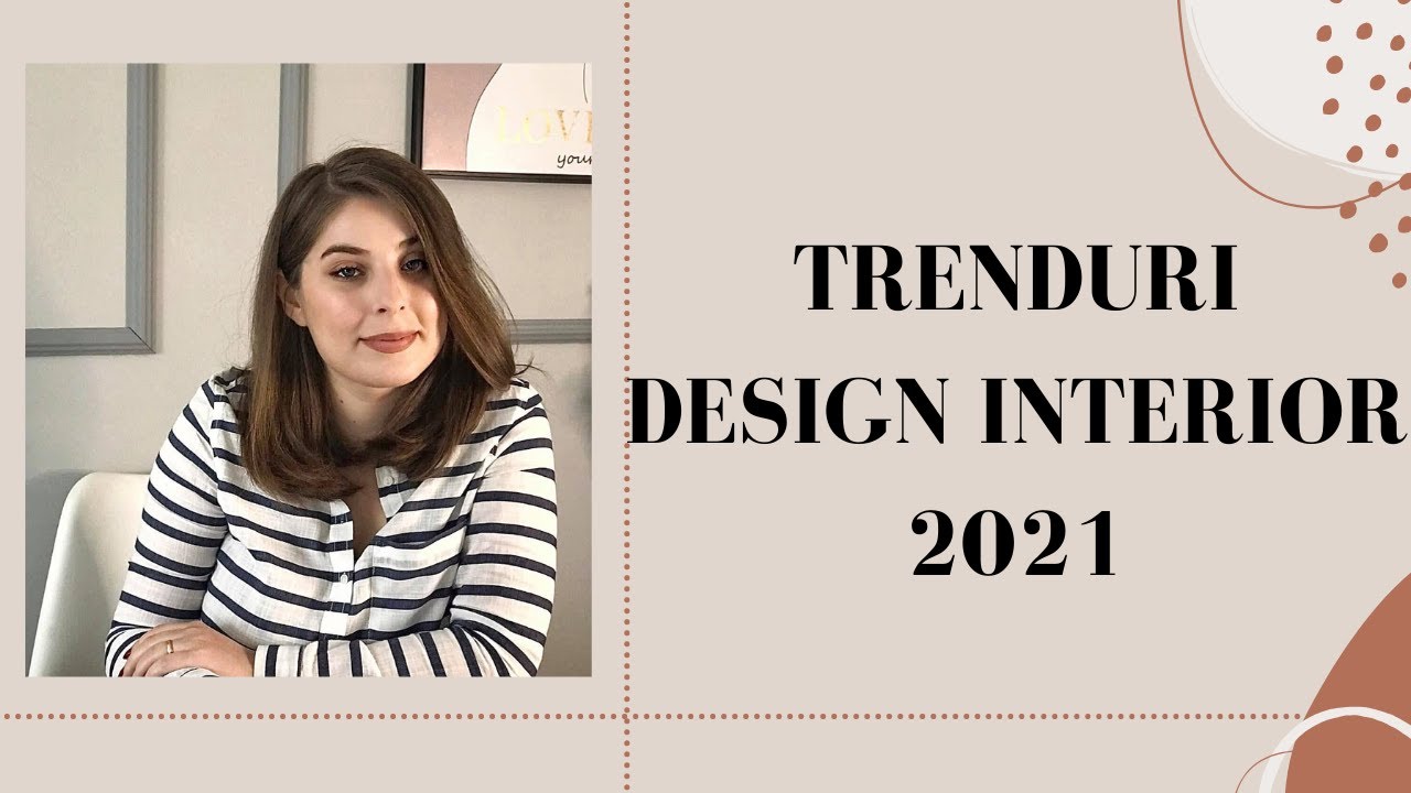 Trenduri 2021 | culori, forme, materiale, finisaje in tendinte